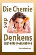 Die Chemie Des Denkens: Geist-Körper-Verbindung