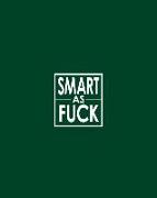 Smart as Fuck - Cornell Grid Notes Notebook: Nsfw British Racing Green Grid Notebook Clearly Tells the World That You Don't Hold Back!