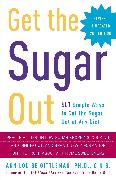 Get the Sugar Out, Revised and Updated 2nd Edition