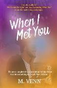 When I Met You