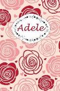 Adele: Personalisiertes Notizbuch / 150 Seiten / Punktraster / Din A5+ (15,24 X 22,86 CM) / Rosen Cover Design
