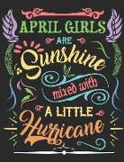 April Girls Are Sunshine Mixed with a Little Hurricane: Sketch Book