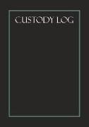 Custody Log: Journal and Logbook: For Child Custody Record Keeping: Detailed Notes, Documentation and Evidence: Vol 3