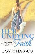 Her Undying Faith - New Beginnings #1