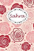 Sahra: Personalisiertes Notizbuch / 150 Seiten / Punktraster / Din A5+ (15,24 X 22,86 CM) / Rosen Cover Design