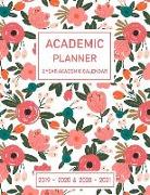 Academic Planner 2019-2020 and 2020-2021: 2 Year Academic and 3 Year Calendar Daily, Weekly and Monthly Calendar and Planner Academic Year July 2019 -