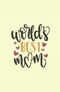 World's Best Mom: Sketchbook Journal to Write In, Journal Notebook, Activity or Diary Book, Cool Gift for Girls or Boys
