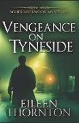 Vengeance on Tyneside