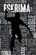 Eskrima Journal: Cool Blank Lined Eskrima Lovers Notebook for Practitioner and Instructor