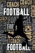 Football Coach Journal: Cool Blank Lined Football Lovers Notebook for Coach and Player