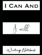 I Can and I Will Writing Notebook