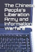 The Chinese People's Liberation Army and Information Warfare