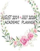 August 2019 - July 2020 Academic Planner: Daily Weekly Monthly Calendar Planner for to Do List Planners and Academic Schedule Agenda Logbook & Organiz