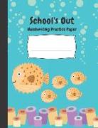 School's Out Handwriting Practice Paper: Blank Dotted Practice Sheets for Levels Pre-K to 3rd Grade