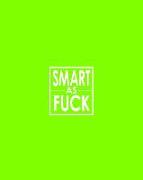 Smart as Fuck - Cornell Notes Notebook: Nsfw Bold Hi Viz Chartreuse Green Notebook Clearly Tells the World That You Don't Hold Back!