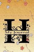 My Journal: Initial Letter H Alphabet Journal Notebook Monogram Composition Book with College Ruled Lined Blank Pages for Women or