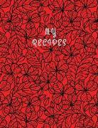 My Recipes: Recipe Organizer, Food Cookbook Design Large 100 Pages, Practical and Extended 8.5 X 11 Inches