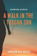 A Walk in the Tuscan Sun