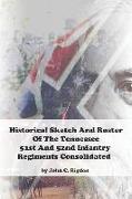 Historical Sketch and Roster of the Tennessee 51st and 52nd Infantry Regiments Consolidated