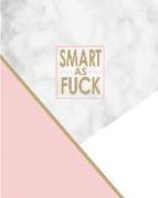 Smart as Fuck - Cornell Notes Notebook: Nsfw Elegant Pink Gold and Marble Notebook Clearly Tells the World That You Don't Hold Back!