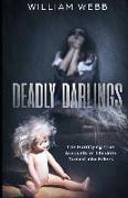 Deadly Darlings: The Horrifying True Accounts of Children Turned Into Murderers