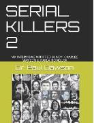 Serial Killers 2: My Interviews with Ted Bundy, Charles Manson & Karla Homolka