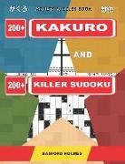 Adults Puzzles Book. 200 Kakuro and 200 Killer Sudoku.: Kakuro + Sudoku Killer Logic Puzzles 8x8. All Levels