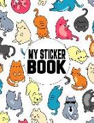 My Sticker Book: Blank Sticker Book for Kids Cat Themed Large 8.5" X 11"