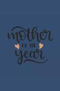 Mother of the Year: Notebook Journal to Write In, Activity or Diary Book, Gifts for Mothers and Grandmothers