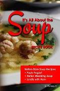 It's All about the Soup Recipe Book: Italian Style Soup Recipes