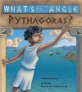 What's Your Angle, Pythagoras?: A Math Adventure