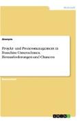 Projekt- und Prozessmanagement in Franchise-Unternehmen. Herausforderungen und Chancen