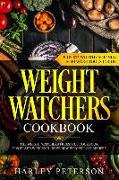 Weight Watchers Cookbook: The Weight Watchers Freestyle Cookbook 2019 Filled with Exclusive New Weight Loss Recipes - Plus $75 Worth of Bonus So