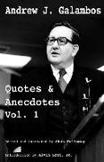 Andrew J. Galambos Quotes & Anecdotes, Vol. 1: Edited and Annotated by Chas Holloway