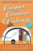 Canyons, Caravans, & Cadavers: A Camper & Criminals Cozy Mystery Book 6