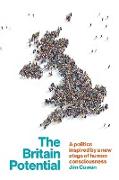 The Britain Potential: a politics inspired by a new stage of human consciousness