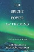The Bright Power of the Mind