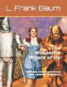 The Wonderful Wizard of Oz: Includes New Illustrations and Updated Biography