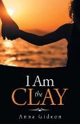 I Am the Clay