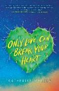 Only Love Can Break Your Heart