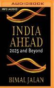 India Ahead: 2025 and Beyond