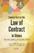 Concise Text on the Law of Contract in Ghana: With Review Questions and Suggested Solutions