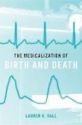 The Medicalization of Birth and Death