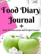 Food Diary Journal: Body Measurements and Weight Tracker