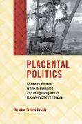 Placental Politics