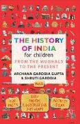 The History of India for Children, Vol 2: From the Mughals to the Present