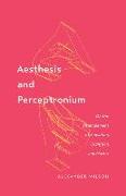 Aesthesis and Perceptronium