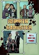 Rebirth of the Gangster Act 1