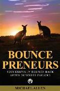 Bouncepreneurs: Successfully Bounce Back After Business Failure