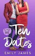 10 Dates: A Fun and Sexy Romantic Comedy Novel